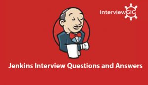 Read more about the article Jenkins Interview Questions and Answers