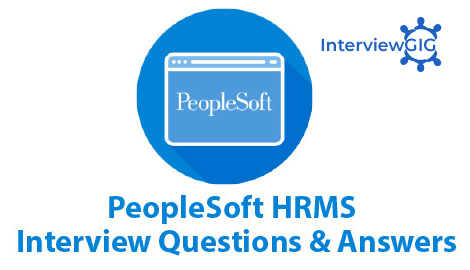 PeopleSoft HRMS Interview Questions and Answers