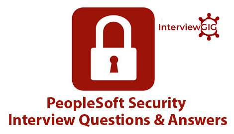 PeopleSoft Security Interview Questions and Answers