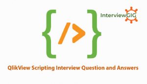 Read more about the article QlikView Scripting Interview Question and Answers