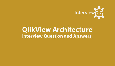 QlikView Architecture Interview Questions and Answers