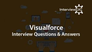 Read more about the article Visualforce Interview Questions and Answers
