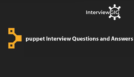 Puppet Interview Questions and Answers