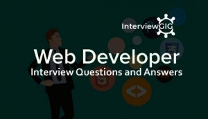Read more about the article Web Developer Interview Questions and Answers