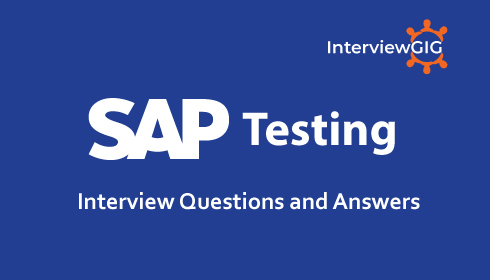 SAP Testing Interview Questions and Answers