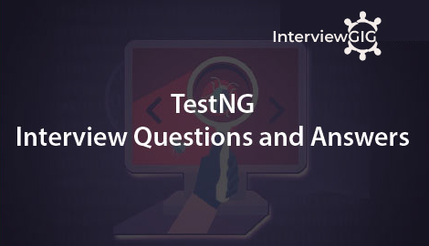 TestNG Interview Questions and Answers