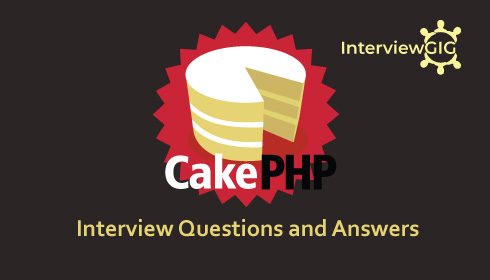 CakePHP Interview Questions and Answers