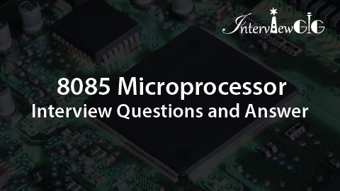 8085 Microprocessor Interviewgig