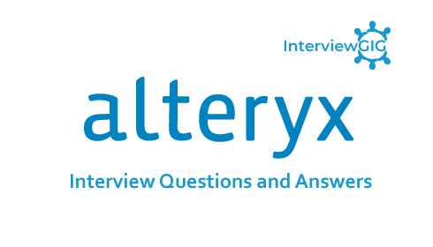 Alteryx Interview Questions and Answers