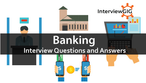 Banking Interview Questions and Answers