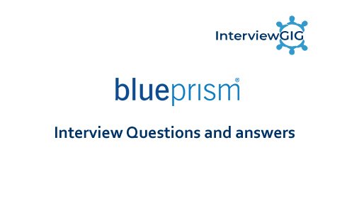 Blue Prism Interview Questions and Answers