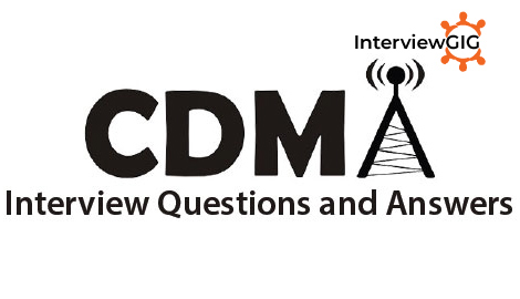 CDMA Interview Questions and Answers