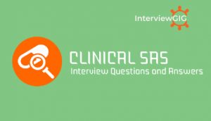 Read more about the article Clinical SAS Interview Questions and Answers
