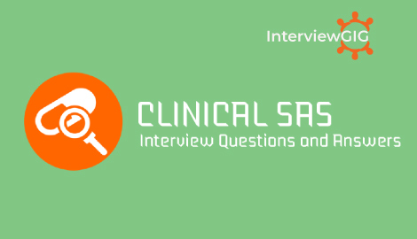 Clinical SAS Interview Questions and Answers