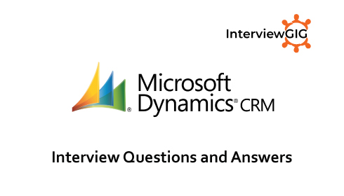 Microsoft Dynamics CRM Interview Questions and Answers