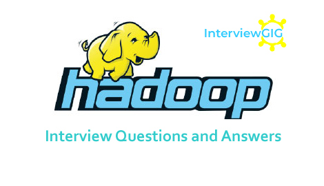 Hadoop Interview Question and Answers