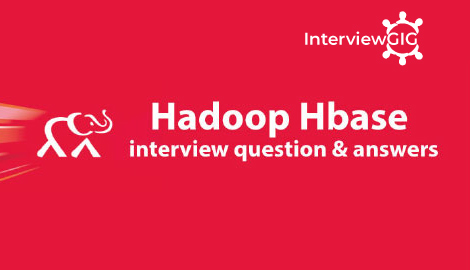 Hadoop HBase Interview Questions and Answer