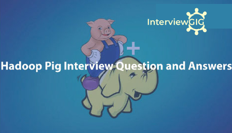 Hadoop Pig Interview Questions