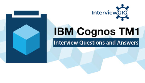 IBM Cognos TM1 Interview Questions and Answers