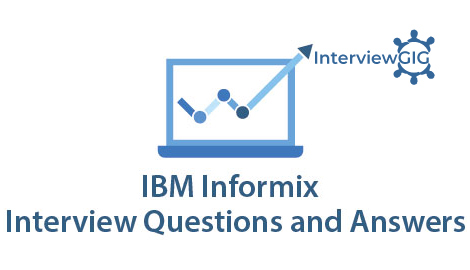 IBM Informix Interview Questions and Answers