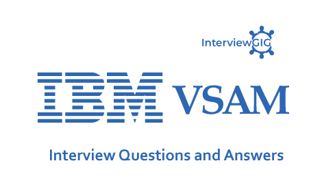 IBM VSAM Interview Questions and Answers