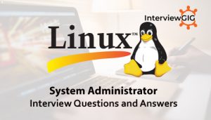 Read more about the article Linux Administrator Interview Questions and Answers