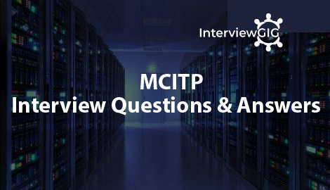 MCITP Interview Questions and Answers(Updated)