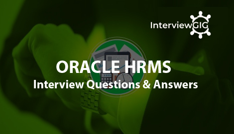 Oracle HRMS Interview Questions and Answers