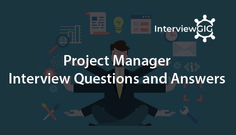 Project Manager Interview Questions and Answers