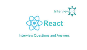 Read more about the article ReactJS Interview Questions and Answers