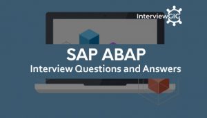 Read more about the article SAP ABAP Interview Questions and Answers
