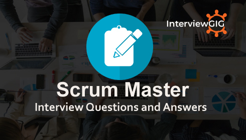 Scrum Master Interview Questions and Answers