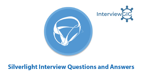Silverlight Interview Questions and Answer