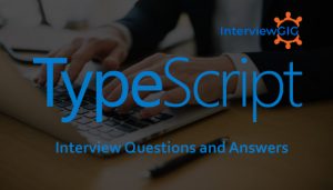 Read more about the article TypeScript Interview Questions and Answers