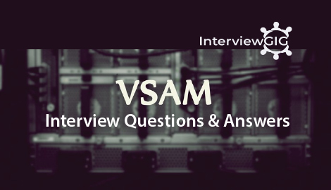 VSAM Interview Questions and Answers