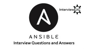 Read more about the article Ansible Interview Questions and Answers