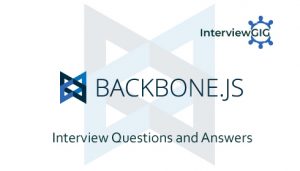 Read more about the article Backbone.JS Interview Questions and Answers