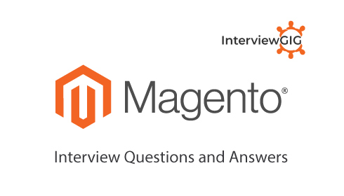 Magento Developer Interview Questions and Answers