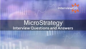 Read more about the article MicroStrategy Interview Questions and Answers