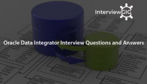 Read more about the article Oracle Data Integrator Interview Questions and Answers