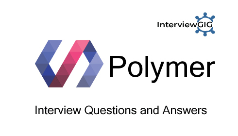Polymer.js Interview Questions and Answers