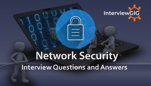 Network Security Interview Questions and Answers