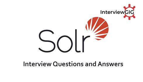 Apache Solr Interview Questions and Answers