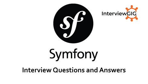 Symfony Interview Questions and Answers