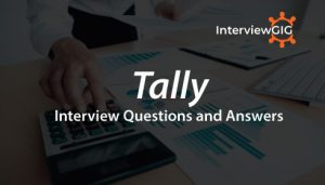 Read more about the article Tally interview Questions and Answers