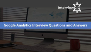 Google-Analytics-Interview-Faqs