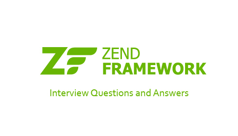 Zend Framework Interview Questions and Answers