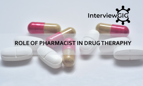 Role of Pharmacist in Drug Therapy