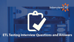 Read more about the article ETL Testing Interview Questions and Answers