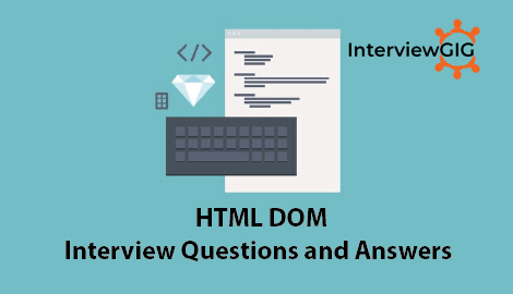 HTML DOM Interview Questions and Answers